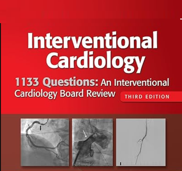 1133 Questions - An Interventional Cardiology Board Review